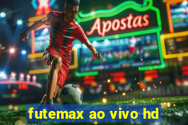 futemax ao vivo hd